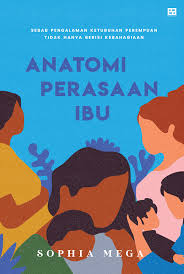 Anatomi Perasaan Ibu