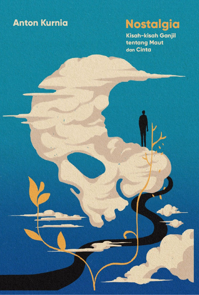 Nostalgia: Kisah-Kisah Ganjil Tentang Maut Dan Cinta